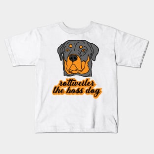 Rottweiler The Boss Dog Kids T-Shirt